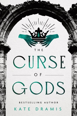The Curse of Gods by Dramis, Kate