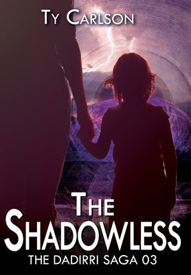 The Shadowless by Carlson, Ty