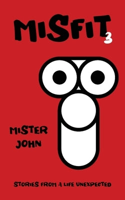 Misfit 3 by John, Mister