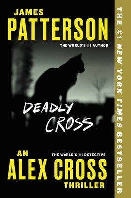 Deadly Cross by Patterson, James