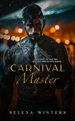 Carnival Master: A Dark Romance by Winters, Selena