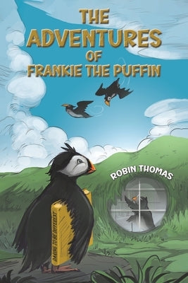 The Adventures of Frankie The Puffin by Thomas, Robin