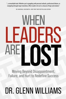 When Leaders are Lost by Williams, Glenn