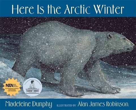 Here Is the Arctic Winter by Dunphy, Madeleine