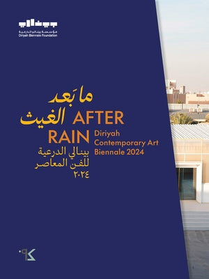 After Rain: Diriyah Contemporary Art Biennale 2024 by Bauer, Ute Meta