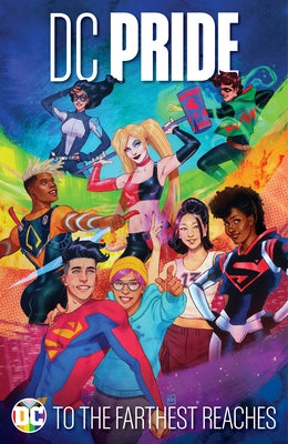 DC Pride: To the Farthest Reaches by Jimenez, Phil