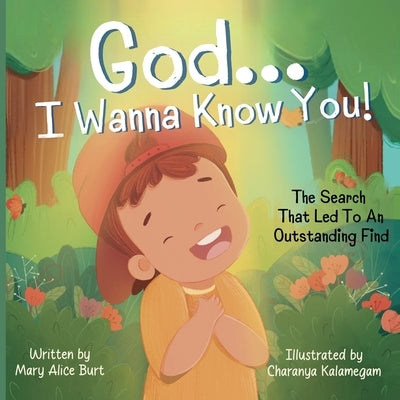 God ... I Wanna Know You! by Burt, Mary Alice