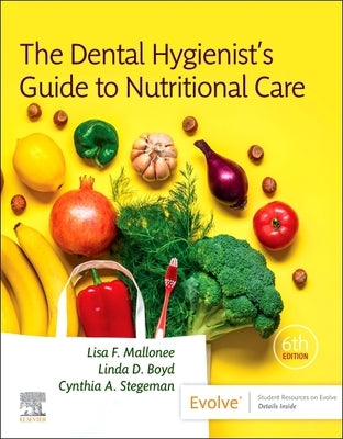 The Dental Hygienist's Guide to Nutritional Care by Mallonee, Lisa F.