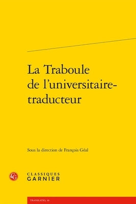 La Traboule de l'Universitaire-Traducteur by Geal, Francois