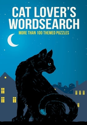 Cat Lover's Wordsearch: More Than 100 Themed Puzzles by Saunders, Eric