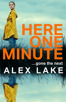 Here One Minute by Lake, Alex