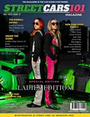 Street Cars 101 Magazine- July 2023 Issue 27: Ladies Edition by Magazine, Street Cars 101