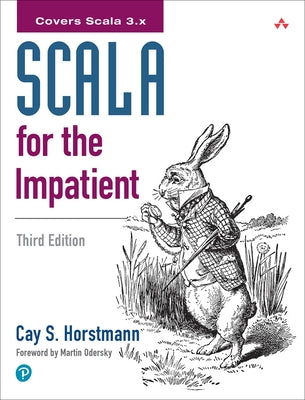 Scala for the Impatient by Horstmann, Cay