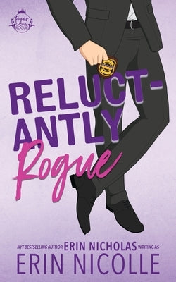Reluctantly Rogue by Nicolle, Erin