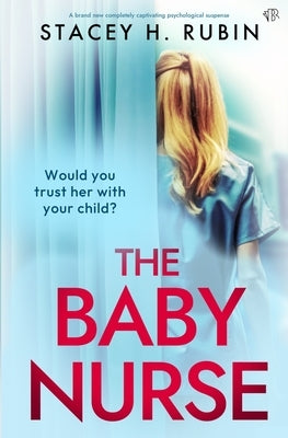The Baby Nurse by Rubin, Stacey H.