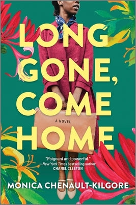 Long Gone, Come Home by Chenault-Kilgore, Monica