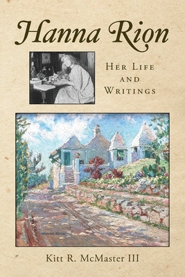 Hanna Rion: Her Life and Writings by McMaster, Kitt R., III