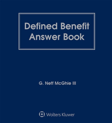 Defined Benefit Answer Book: 2021 Edition by Donovan, Kevin J.