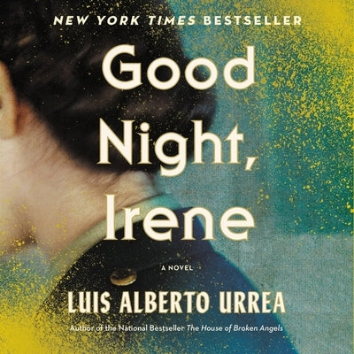 Good Night, Irene by Urrea, Lu&#237;s Alberto