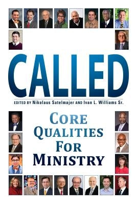 Called: Core Qualities for Ministry by Satelmajer, Nikolaus