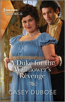 A Duke for the Wallflower's Revenge by Dubose, Casey