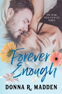 Forever Enough by Madden, Donna R.
