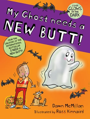 My Ghost Needs a New Butt! by McMillan, Dawn