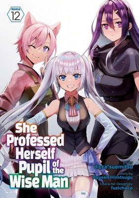 She Professed Herself Pupil of the Wise Man (Manga) Vol. 12 by Ryusen Hirotsugu