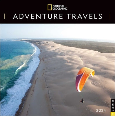 National Geographic: Adventure Travels 2024 Wall Calendar by National Geographic