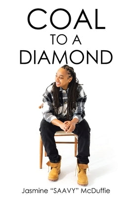 Coal to a Diamond by McDuffie, Jasmine Saavy