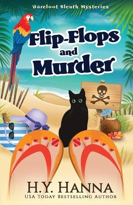 Flip-Flops and Murder: Barefoot Sleuth Mysteries - Book 1 by Hanna, H. y.