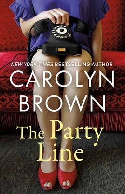 The Party Line by Brown, Carolyn