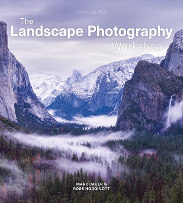 The Landscape Photography Workshop by Bauer, Mark