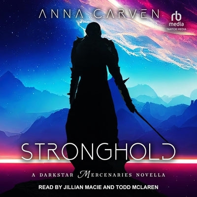 Stronghold: A Darkstar Mercenaries Novella by Carven, Anna