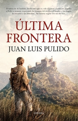 Ultima Frontera by Pulido Begines, Juan Luis