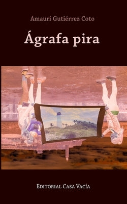 Ágrafa pira by Coto, Amauri Guti&#233;rrez