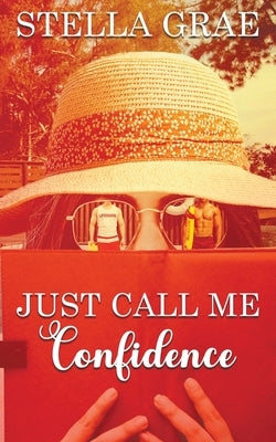 Just Call Me Confidence by Grae, Stella