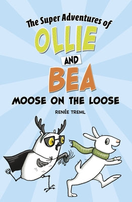 Moose on the Loose by Treml, Ren&#233;e