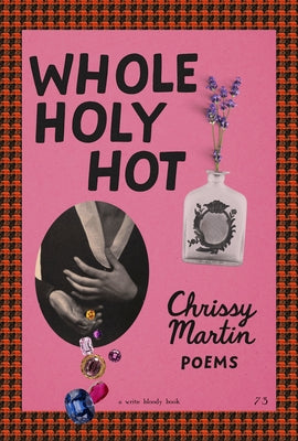 Whole Holy Hot by Martin, Chrissy