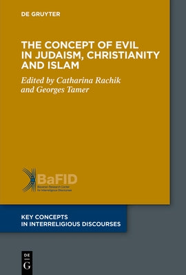 The Concept of Evil in Judaism, Christianity and Islam by No Contributor