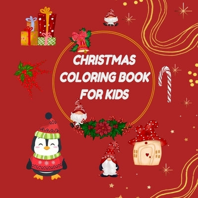 Christmas Coloring Book for Kids: 30 Pack Christmas Coloring Book for Kids, Gift for Toddlers by Bouchelaghem, Ammar