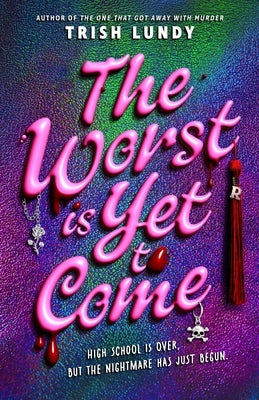 The Worst Is Yet to Come by Lundy, Trish
