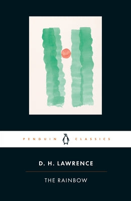 The Rainbow by Lawrence, D. H.