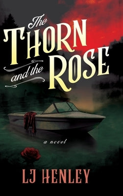The Thorn and the Rose by Henley, Lj