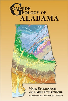 Roadside Geology of Alabama by Steltenpohl, Mark