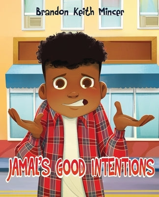 Jamal's Good Intentions by Mincer, Brandon Keith