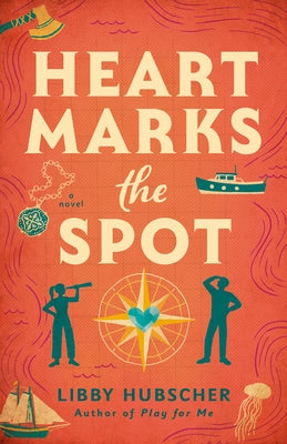 Heart Marks the Spot by Hubscher, Libby