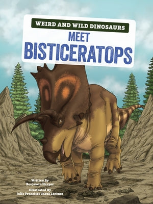 Meet Bisticeratops: A Graphic Guide by Harper, Benjamin