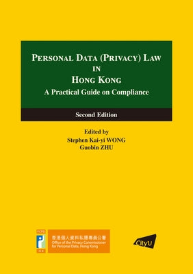 Personal Data (Privacy) Law in Hong Kong: A Practical Guide on Compliance (Second Edition) by Zhu, Guobin