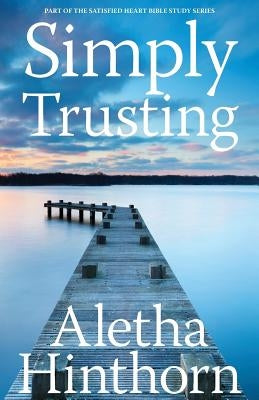 Simply Trusting by Hinthorn, Aletha